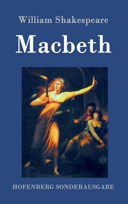 Macbeth by William Shakespeare