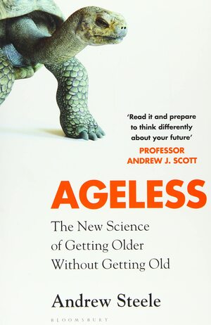 The End of Ageing by Andrew Steele