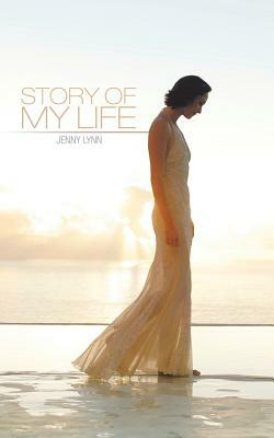 Story of My Life by Jenny Lynn