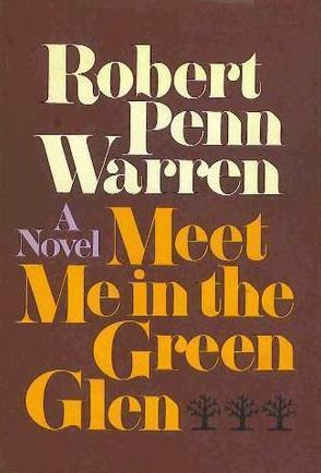 Meet Me in the Green Glen by Robert Penn Warren