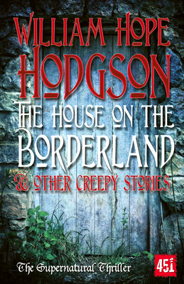 The House on the Borderland by William Hope Hodgson