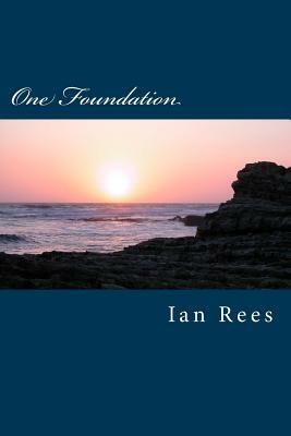 One Foundation: Where do we start ? by Ian Rees
