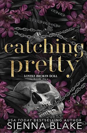 Catching Pretty by Sienna Blake