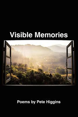 Visible Memories by Pete Higgins