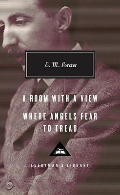 A Room with a View, Where Angels Fear to Tread by E.M. Forster