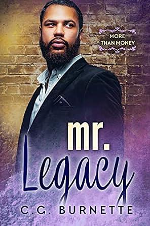 Mr. Legacy by C.G. Burnette