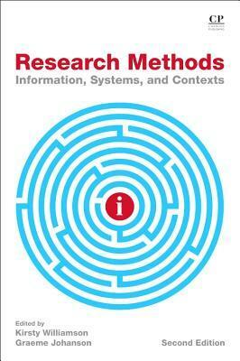 Research Methods: Information, Systems, and Contexts by Kirsty Williamson, Graeme Johnson