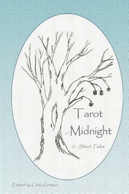 Tarot at Midnight: 21 Short Tales by Carol Clark, Linda Neiswender
