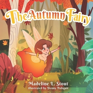 The Autumn Fairy by Madeline L. Stout