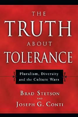 Truth about Tolerance by Brad Stetson