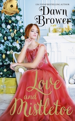 Love and Mistletoe by Dawn Brower