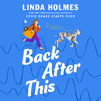 Back After This by Linda Holmes