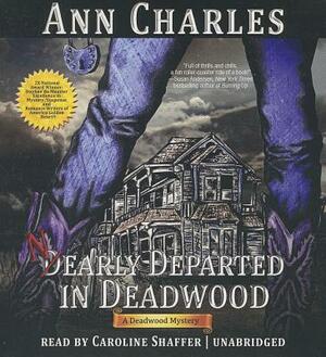 Nearly Departed in Deadwood by Ann Charles