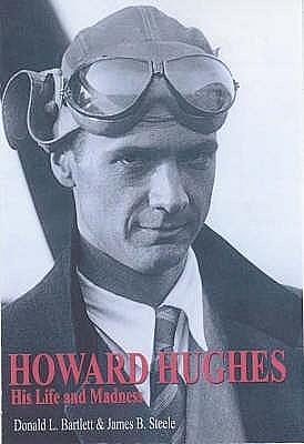 Empire : The Life, Legend and Madness of Howard Hughes by Donald L. Barlett, Donald L. Barlett, James B. Steele