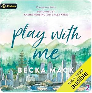 Play With Me by Becka Mack