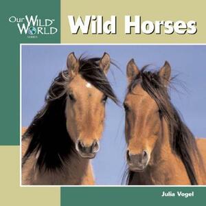 Wild Horses by Julia Vogel