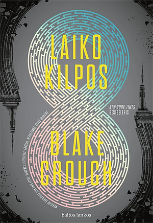 Laiko kilpos by Blake Crouch, Tadas Juras