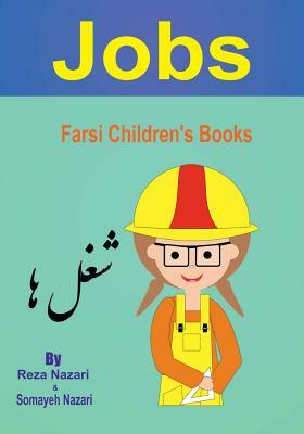 Farsi Children's Books: Jobs by Somayeh Nazari, Reza Nazari