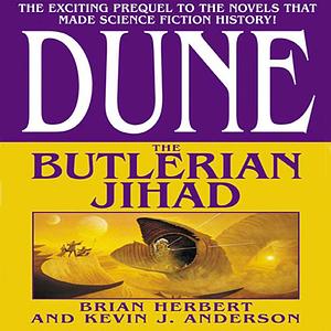 The Butlerian Jihad by Brian Herbert, Kevin J. Anderson
