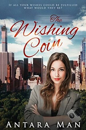 The Wishing Coin by Antara Mann