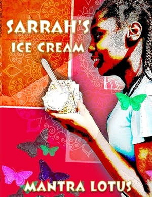 Sarrah's Ice Cream by Mantra Lotus