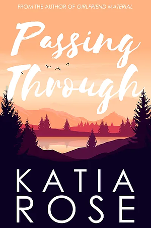Passing Through by Katia Rose