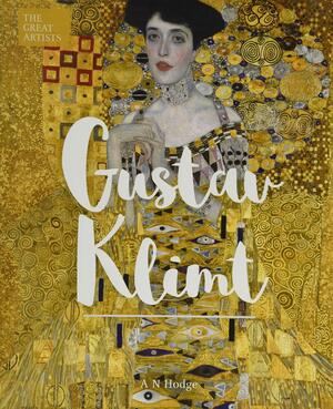 The Great Artists: Gustav Klimt by An Hodge