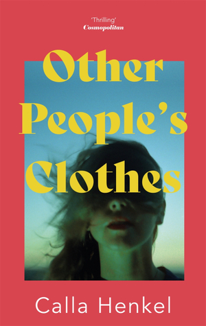 Other People's Clothes by Calla Henkel