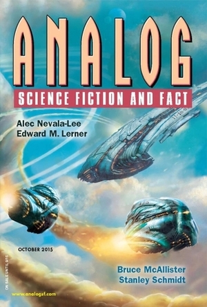 Analog Science Fiction and Fact, October 2015 by Stanley Schmidt, Ted White, Bruce McAllister, Marie Vibbert, Alec Nevala-Lee, Trevor Quachri, Joe Pitkin