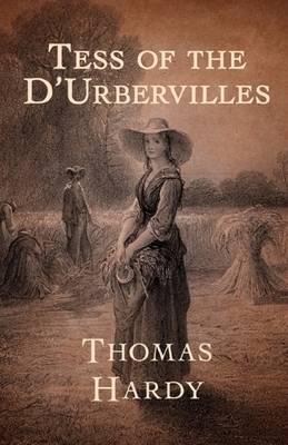 Tess of the d'Urbervilles Annotated by Thomas Hardy