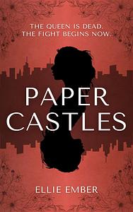 Paper Castles by Ellie Ember