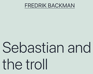 Sebastian and the Troll by Vanja Vinter, Fredrik Backman