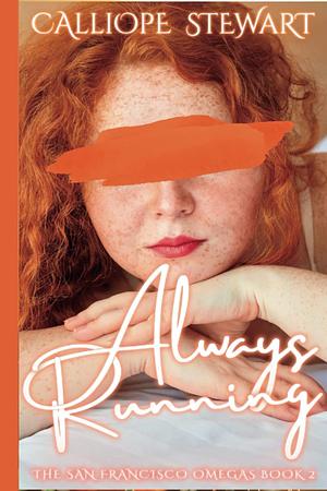 Always Running by Calliope Stewart