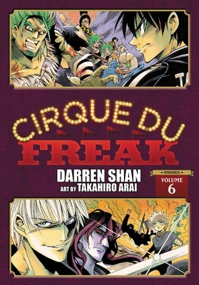 Cirque Du Freak: The Manga, Vol. 6: Omnibus Edition by Darren Shan, Takahiro Arai