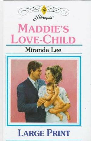 Maddie's Love-Child by Miranda Lee