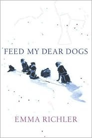 Feed My Dear Dogs by Emma Richler