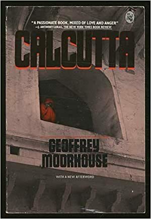 Calcutta by Geoffrey Moorhouse