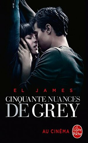 Cinquante Nuances de Grey by E.L. James
