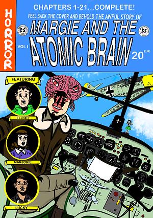 Margie and the Atomic Brain, Volume I by Zachary Tanner