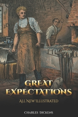 Great Expectations: All New Illustrated by Charles Dickens