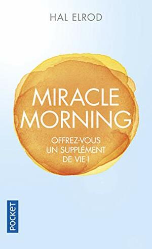 MIRACLE MORNING by Hal Elrod