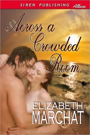 Across a Crowded Room by Elizabeth Marchat, Eliza March