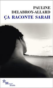 Ça raconte Sarah by Pauline Delabroy-Allard