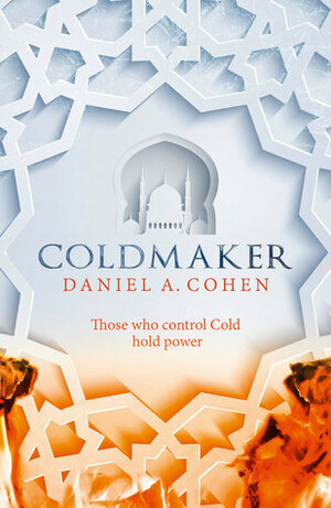Coldmaker by Daniel A. Cohen