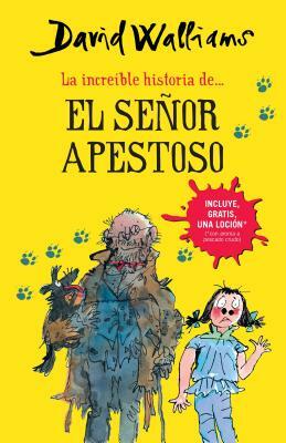 La Increíble Historia del Señor Apestoso (Mr. Stink) by David Walliams