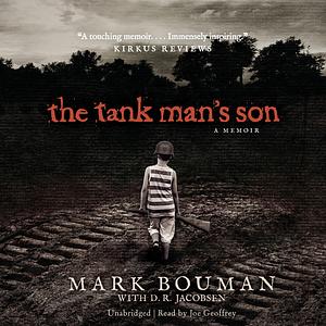 The Tank Man's Son: A Memoir by Mark Bouman