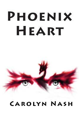 Phoenix Heart by Carolyn Nash
