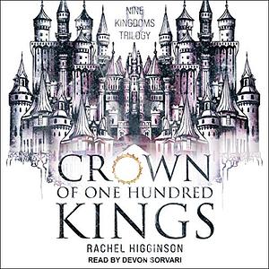 Crown of One Hundred Kings by Rachel Higginson