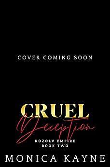 Cruel Deception by Monica Kayne