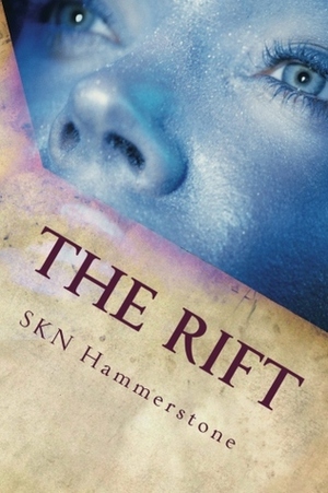 The Rift by S.K.N. Hammerstone